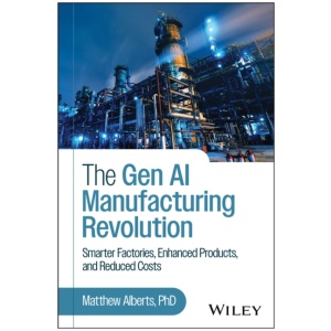 The Gen AI Manufacturing Revolution: Smarter Factories, Enhanced Products, and Reduced Costs