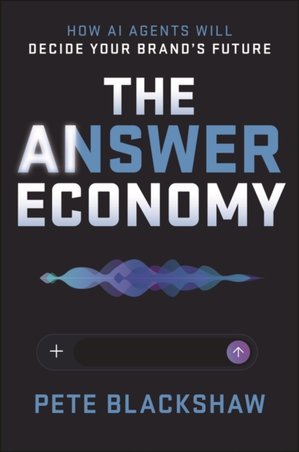 The Answer Economy: How AI Agents Will Decide Your Brand's Future