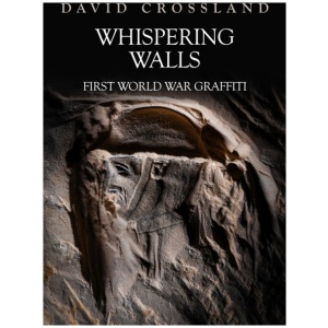 Whispering Walls: First World War Graffiti