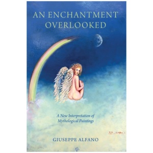 An Enchantment Overlooked: A New Interpretation of Mythological Paintings