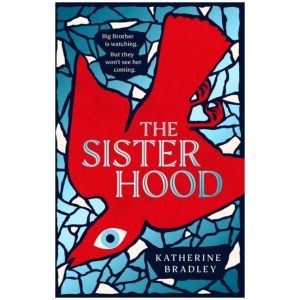 The Sisterhood: Big Brother is watching. But they won't see her coming.