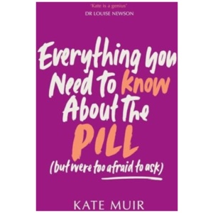 Everything You Need to Know About the Pill (but were too afraid to ask)