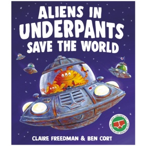 Aliens in Underpants Save the World