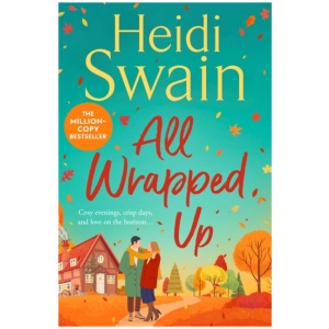 All Wrapped Up: The brand-new uplifting and completely heart-warming seasonal romance from the Sunday Times bestseller.