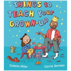 Things to Teach Your Grown-up