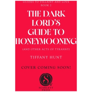 Dark Lord's Guide to Honeymooning (and Other Acts of Tyranny)