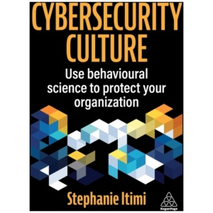 Cybersecurity Culture: Use Behavioural Science to Protect Your Organization