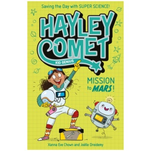 Hayley Comet, Kid Genius: Mission to Mars!: Saving the Day with Super Science!