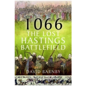 1066: The Lost Hastings Battlefield