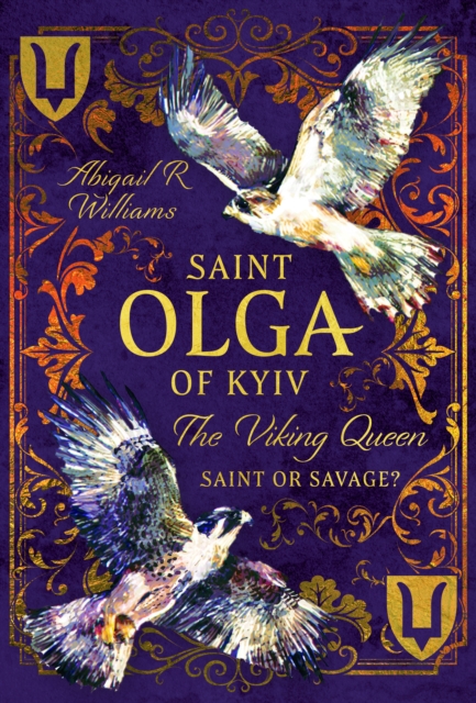 Saint Olga of Kyiv, The Viking Queen: Saint or Savage?