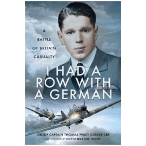 I Had a Row With a German: A Battle of Britain Casualty