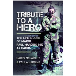 Tribute to a Hero: The Life and Loss of Major Paul Harding MiD at Basra