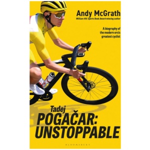 Tadej Pogacar: Unstoppable