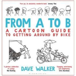 From A to B: A Cartoon Guide to Getting Around by Bike