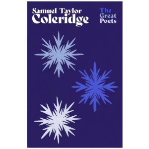 Samuel Taylor Coleridge: An inspiring collection from the great Romantic and Lakeland poet