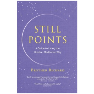 Still Points: A Guide to Living the Mindful, Meditative Way