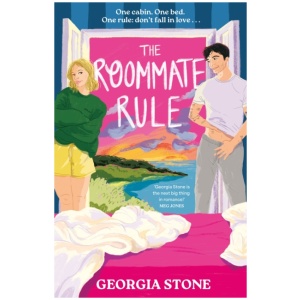 The Roommate Rule: A hilarious and sexy opposites-attract, forced-proximity summer romance