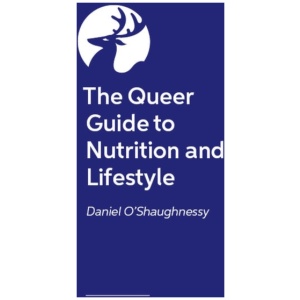 The Queer Guide to Nutrition and Lifestyle