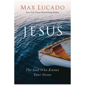 Jesus: The God Who Knows Your Name