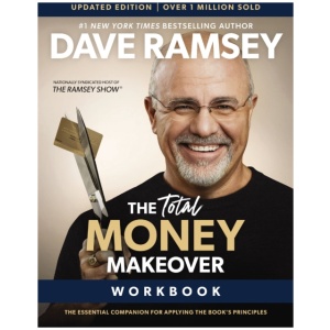 The Total Money Makeover Workbook Updated: The Essential Companion for Applying the Book’s Principles