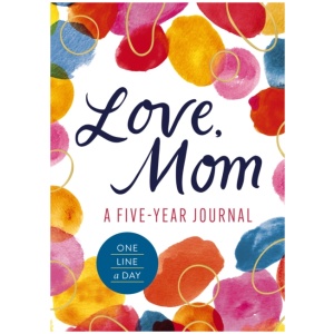 Love, Mom: A 5-Year Journal (One Line a Day)