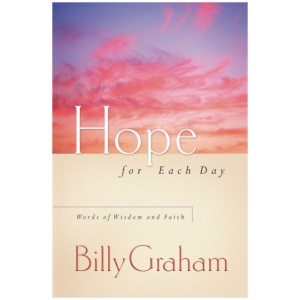 Hope for Each Day: Words of Wisdom and Faith (A 365-Day Devotional)