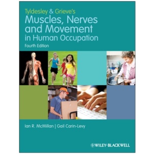 Tyldesley and Grieve's Muscles, Nerves and Movement in Human Occupation