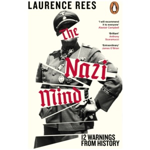 The Nazi Mind: Twelve Warnings From History
