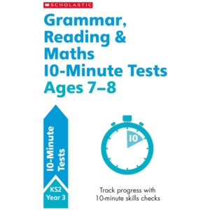 Grammar, Reading & Maths 10-Minute Tests Ages 7-8