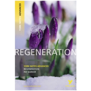 Regeneration (York Notes Advanced) English Literature Study Guide - for 2026, 2027 exams: York Notes Series