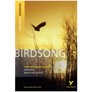 Birdsong (York Notes Advanced) English Literature Study Guide - for 2026, 2027 exams: York Notes Series