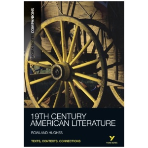 York Notes Companions Nineteenth Century American Literature