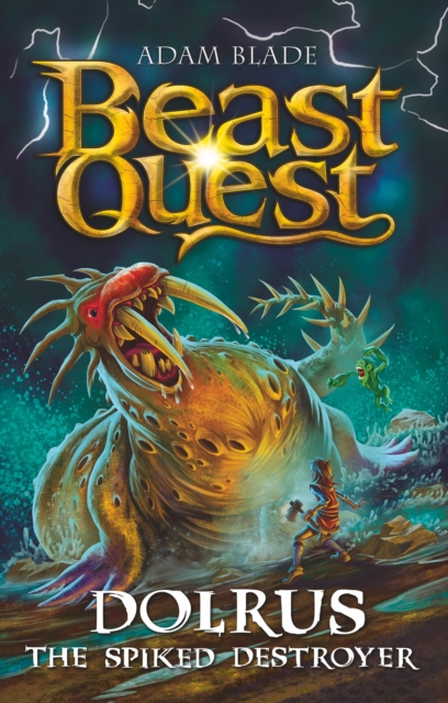 Beast Quest: Dolrus the Spiked Destroyer: Series 32 Book 1