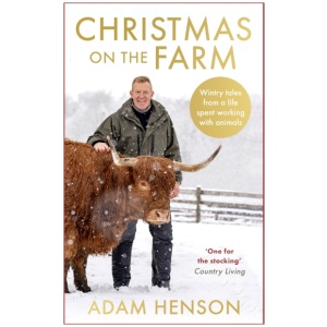 Christmas on the Farm: Wintry tales from a life spent working with animals