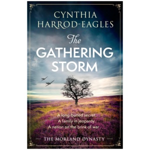 The Gathering Storm: the brand-new Morland Dynasty novel in the beloved historical series