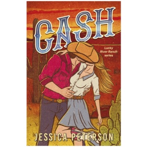Cash: A new must-read, wildly sexy, enemies-to-lovers small-town cowboy romance