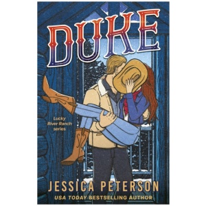 Duke: A wildly hot snowed-in, found-family cowboy romance from bestselling sensation