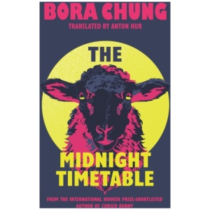 The Midnight Timetable: From the International Booker Prize-shortlisted author of Cursed Bunny