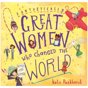 Fantastically Great Women Who Changed The World: Gift Edition