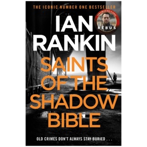 Saints of the Shadow Bible: The number one bestselling series that inspired BBC One’s REBUS