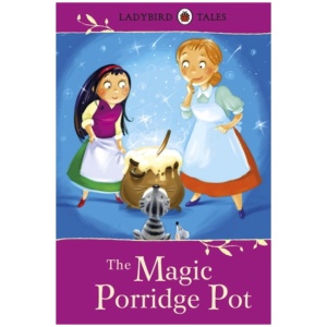 Ladybird Tales: The Magic Porridge Pot