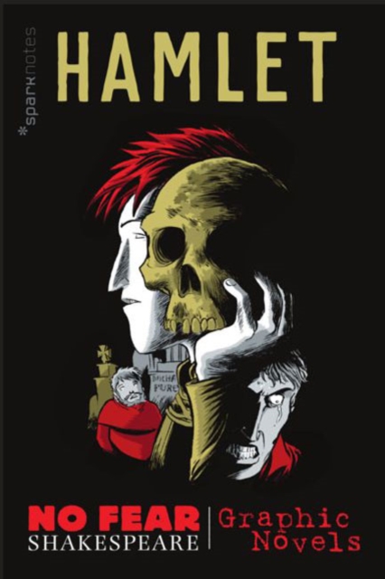 Hamlet (No Fear Shakespeare): No Fear Shakespeare Graphic Novels