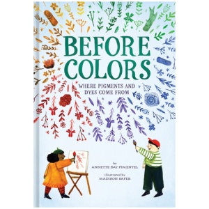 Before Colors: Where Pigments and Dyes Come From