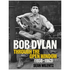 Bob Dylan: Through the Open Window, 1956–1963