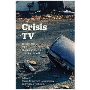 Crisis TV: Hispanic Television Narratives after 2008