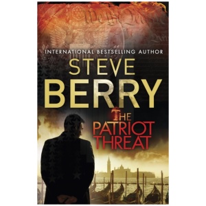 The Patriot Threat: An addictive and thrilling action adventure novel from the New York Times bestselling author