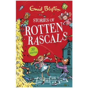 Stories of Rotten Rascals: Contains 30 classic tales