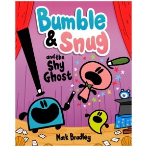 Bumble and Snug and the Shy Ghost: Book 3