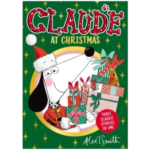 Claude At Christmas: Three Classic Stories In One!