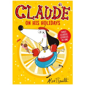 Claude On His Holidays: Three Classic Stories In One!